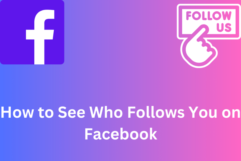 see-who-follows-facebook-1.16